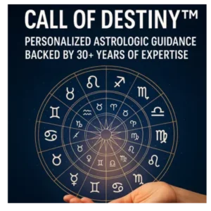 Call of Destiny™ – Personalized Astrological Guidance Backed by 30+ Years of Expertise